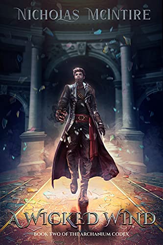 A Wicked Wind: Book 2 of The Archanium Codex